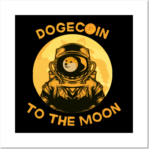 Dogecoin To The Moon | Funny Cryptocurrency Meme Wall Art by Merch4Days